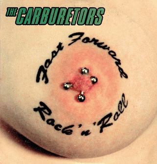 The Carburetors : Fast Forward Rock'n'Roll